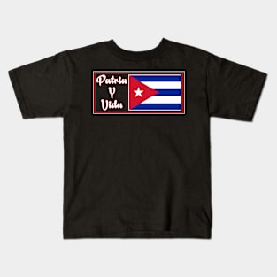 Patria y Vida, Cuban Revolution, i love Cuba, Free Cuba, Cuba Kids T-Shirt